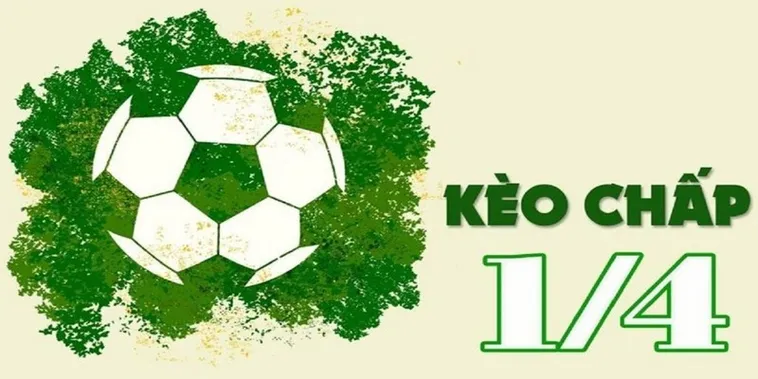 Cách Chơi Kèo Chấp 0.25 Hiệu Quả Và Chính Xác Trong Cá Cược Bóng Đá